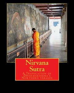 Nirvana Sutra A Translation of Dharmakshema’s Northern Version.jpg