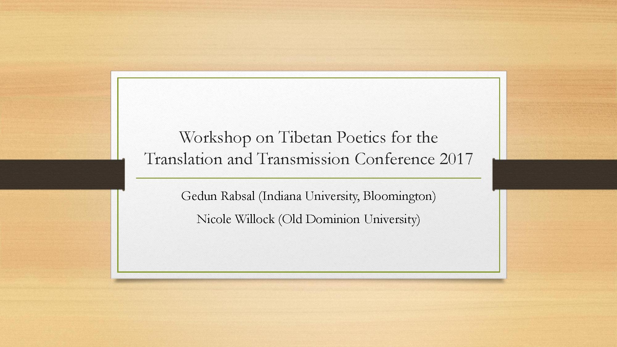 Slides shown by Nicole Willock and Gendun Rabsal at the 2017 Translation & Transmission Conference.